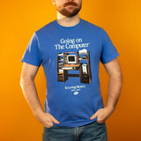 Going on the Computer® T-Shirt