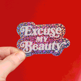 Excuse my Beauty Glitter Sticker