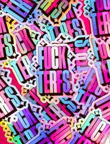 Fuck Terfs Holographic Sticker