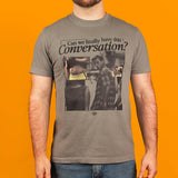 Can We Have This Conversation? T-Shirt