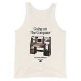 Going on the Computer® Tank Top