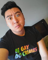 Be Gay Do Crimes T-Shirt