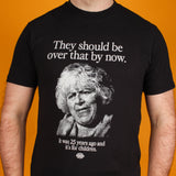They should be over that by now T-Shirt (Sample Sale) - Small