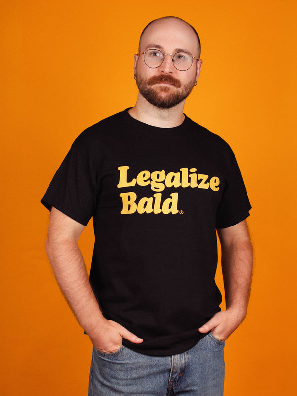 Legalize Bald® T-Shirt