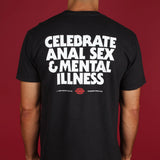 Celebrate Anal Sex & Mental Illness T-Shirt (Sample Sale) - Medium