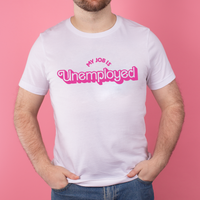 My Job is Unemployed T-shirt