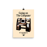 Going on the Computer® Art Print