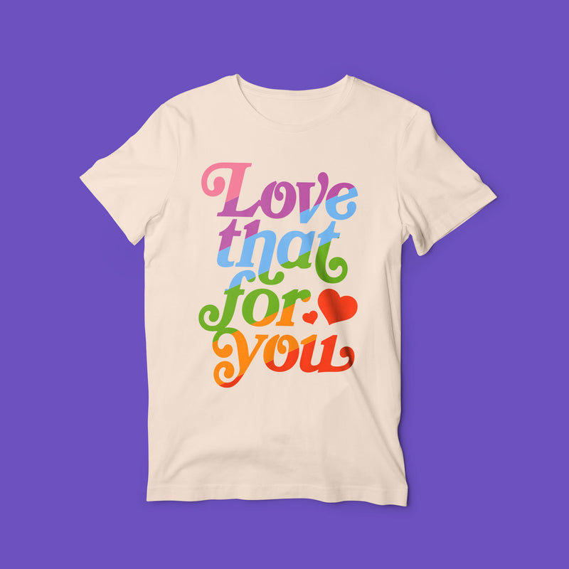 love that for you shirt cream