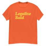 Legalize Bald® T-Shirt