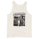 Can We Have This Conversation? Tank Top