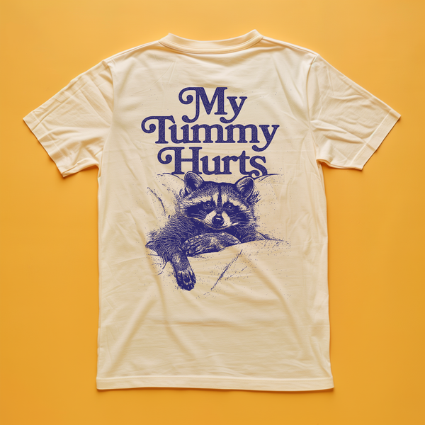My Tummy Hurts Raccoon T-Shirt