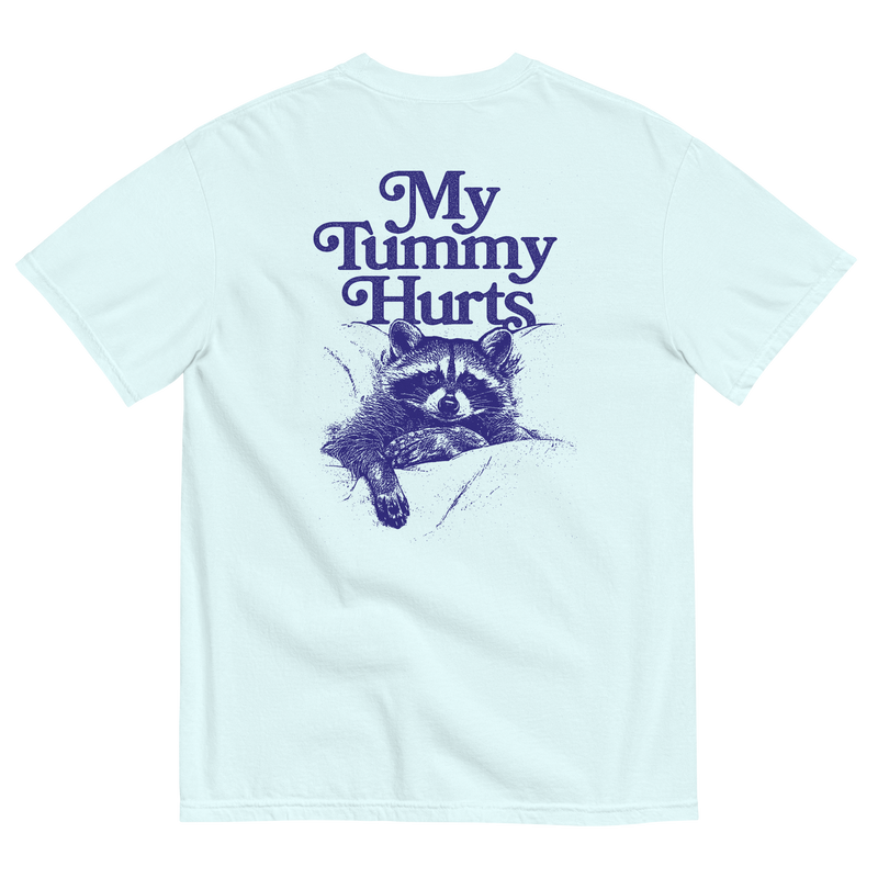 My Tummy Hurts Raccoon T-Shirt