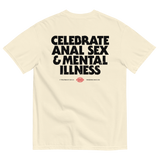 Celebrate Anal Sex & Mental Illness T-Shirt