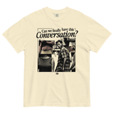Can We Have This Conversation? T-Shirt