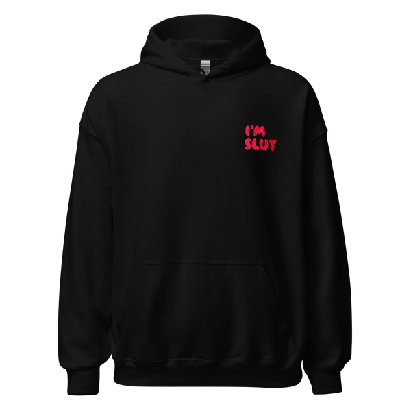 I'm Slut Embroidered Hoodie