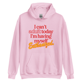 Can't Adult Today Euthanasia Hoodie
