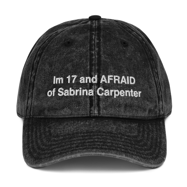 Im 17 and AFRAID of Sabrina Carpenter Denim Hat