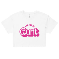 My Job is Cunt Crop Top