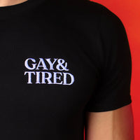 Gay & Tired Embroidered T-Shirt